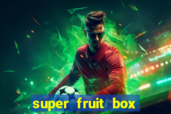 super fruit box codes 2024